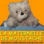 La Maternelle de Moustache